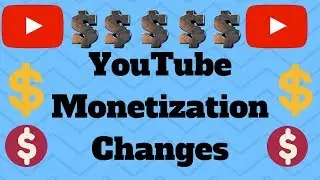 MAJOR YouTube Monetization Changes Affect Small Creators 2018