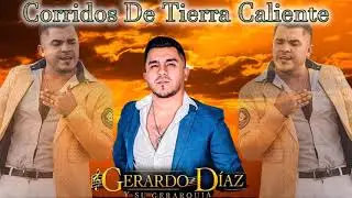 Gerardo Díaz y su Gerarquía - Coridos Con Banda Y Tierra Caliente Mix 2021 || Exitos De Oro