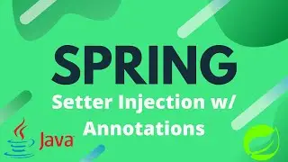 Spring Tutorial - 6 - Setter Injection with Annotations