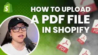 How to Upload a PDF File That Customers Can Download in Shopify