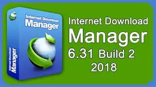 Como Baixar e Instalar Internet Download Manager 6.31 Build 2 (Ativado) 2018