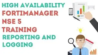 Fortinet - FortiManager/NSE5 - Logging And Reporting.. Plus HA .09