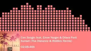 Can Sezgin feat. Emre Yazgın & Dilara Ferit - Sunset (The Distance & Riddick Remix)