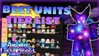 NEW *BEST* Units Tier List in Anime Last Stand... (QOL UPDATE 74)