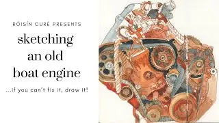 Sketching An Old Boat Engine - If You Can't Fix It, Draw It!