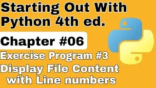 Starting Out With Python Chapter 6 Exercise Program 3 Display File Content With Line Numbers Python