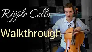 Ripple Cello // Osterhouse Sounds // Walkthrough