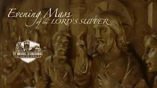 Welcome to Evening Mass of the Lord's Supper