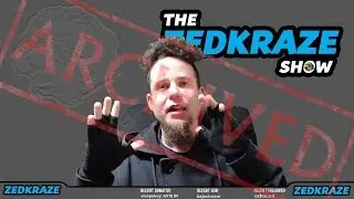 Archived ZedKraze Stream Footage #01