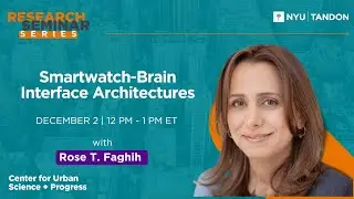 Smartwatch-Brain Interface Architectures with Dr. Rose Faghih, NYU Tandon