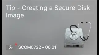 SCOM0722 - Tip - Creating a Secure Disk Image