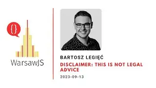 Bartosz Legięć - Disclaimer: This is not legal advice