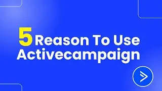 5 Reason To Use ActiveCampaign (Simple Walkthrough)