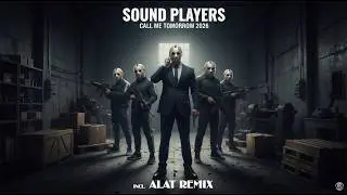 Sound Players - Call Me Tomorrow 2026