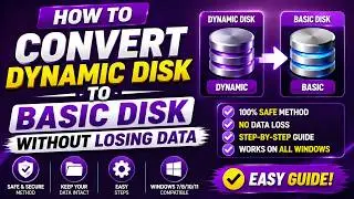 How to Convert Dynamic Disk to Basic Disk without Losing Data