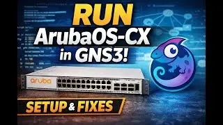 How to Run ArubaOS-CX in GNS3 | Full Setup & Common Fixes