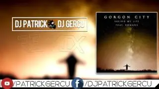 Gorgon City - Saving My Life ( DJ Patrick & DJ Gercu Bootleg 2k16)