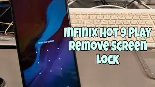 Forgot Screen Lock? Infinix Hot 9 Play (x680), Delete Pin, Pattern, Password Lock.