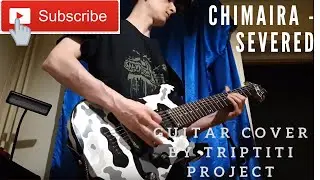 Chimaira  - Severed - guitar cover by Triptiti Project