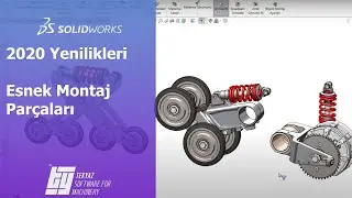 SOLIDWORKS 2020 Yenilikleri - Esnek Montaj Parçaları