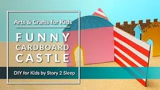Inspire your kids creativity with fun arts and crafts! Funny Cardboard Castle by Story 2 Sleep