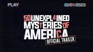 50 Unexplained Mysteries of America | Official Trailer