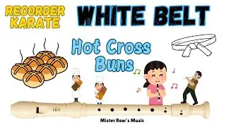 Recorder Karate | White Belt | Hot Cross Buns | B A G