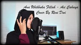 Ana Uhibbuka Fillah   Aci Cahaya Cover By Reni Dwi
