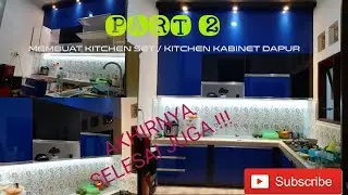 EDISI PERMAK DAPUR PART 2 (MEMBUAT KITCHENSET/KITCHEN KABINET BAGIAN ATAS)