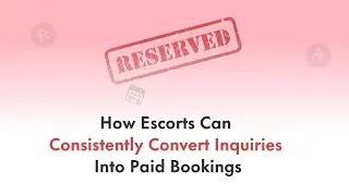 How Escorts Can Consistently Convert Inquiries Into Paid Bookings