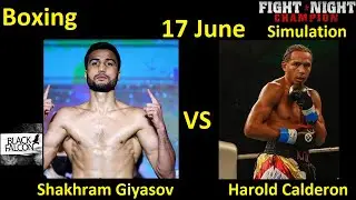 Shakhram Giyasov VS Harold Calderon FIGHT NIGHT CHAMPION FIGHT