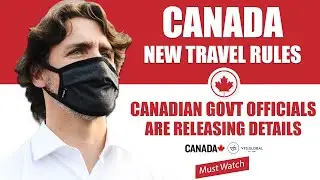 Canada to Announce New Travel Rules Update | IRCC | Canada Immigration News 2021
