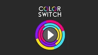 Color Switch - Gameplay Trailer  (iOS/Android)