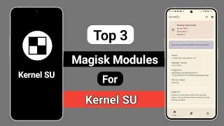 Top 3 Magisk Module For Kernel SU