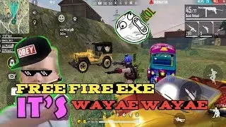 FREE FIRE.EXE part 2 | THE WAYAE - WAYAE EXE