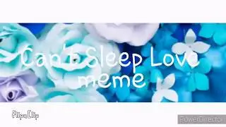 Can't Sleep Love | Flipaclip Meme
