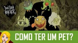 GUIA | DON'T STARVE TOGETHER - Como adotar um Pet?