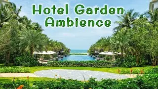 Hotel Garden Ambience | ASMR | Summer Day with ocean waves, poolside music, fountain & sprinklers