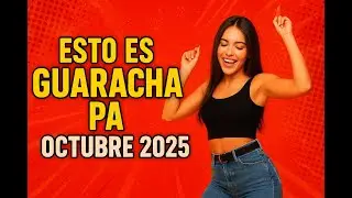 🔥 This is GUARACHA PA OCTOBER 2025! 🔥