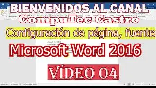 MICROSOFT OFFICE WORD 2016, CONFIGURACIÓN DE PÁGINAS, FUENTE VIDEO PARTE 04