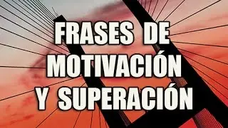Frases cortas de motivación y superación - Frases para WhatsApp - Facebook - Twitter #53