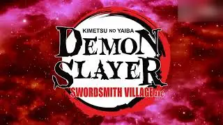 Demon Slayer Swordsmith Village Arc OST - Odd Nezuko Kamado Official Version