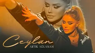Ceylan - Artık Ağlamam