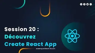 React JS : Découvrez Create React App ( Session 20 )