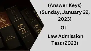 Answer Keys Of Law Admission Test 2023 | Sunday, January 22, 2023