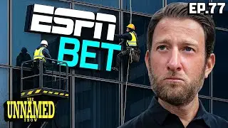 My Take On The ESPN & Penn Relationship Ending | The Unnamed Show Episode 77
