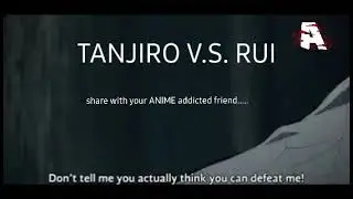 TANJIRO V.S. RUI| ANIME CUTS | Action