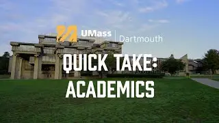 UMassD Quick Take: Academics