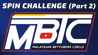 MBTC SPIN CHALLENGE Part 2 | WHO WON? #MBTC #BeybladeMalaysia #DudukRumahMainBeyblade #LongestSpin