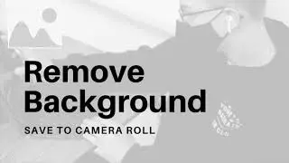 Remove Background Of An Image and Save to iPad Camera Roll